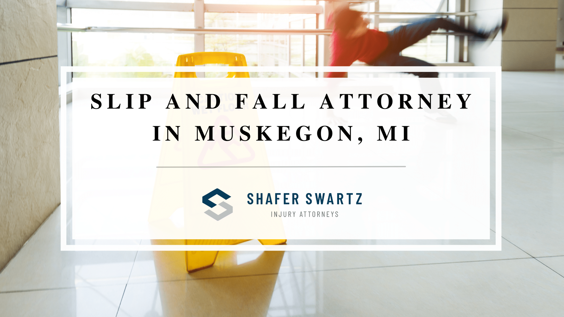 Featured image Slip and Fall Attorney in Muskegon, MI