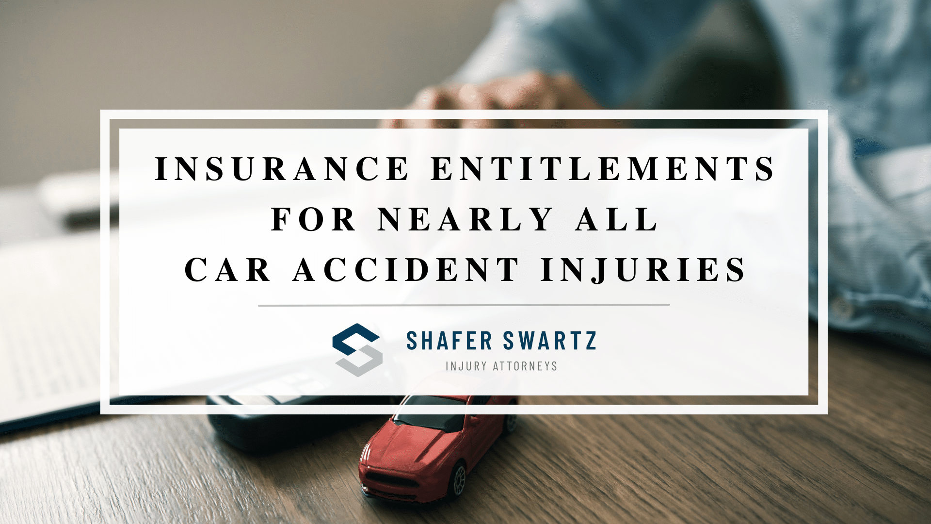 Featured image of Insurance Entitlements for Nearly All Car Accident Injuries