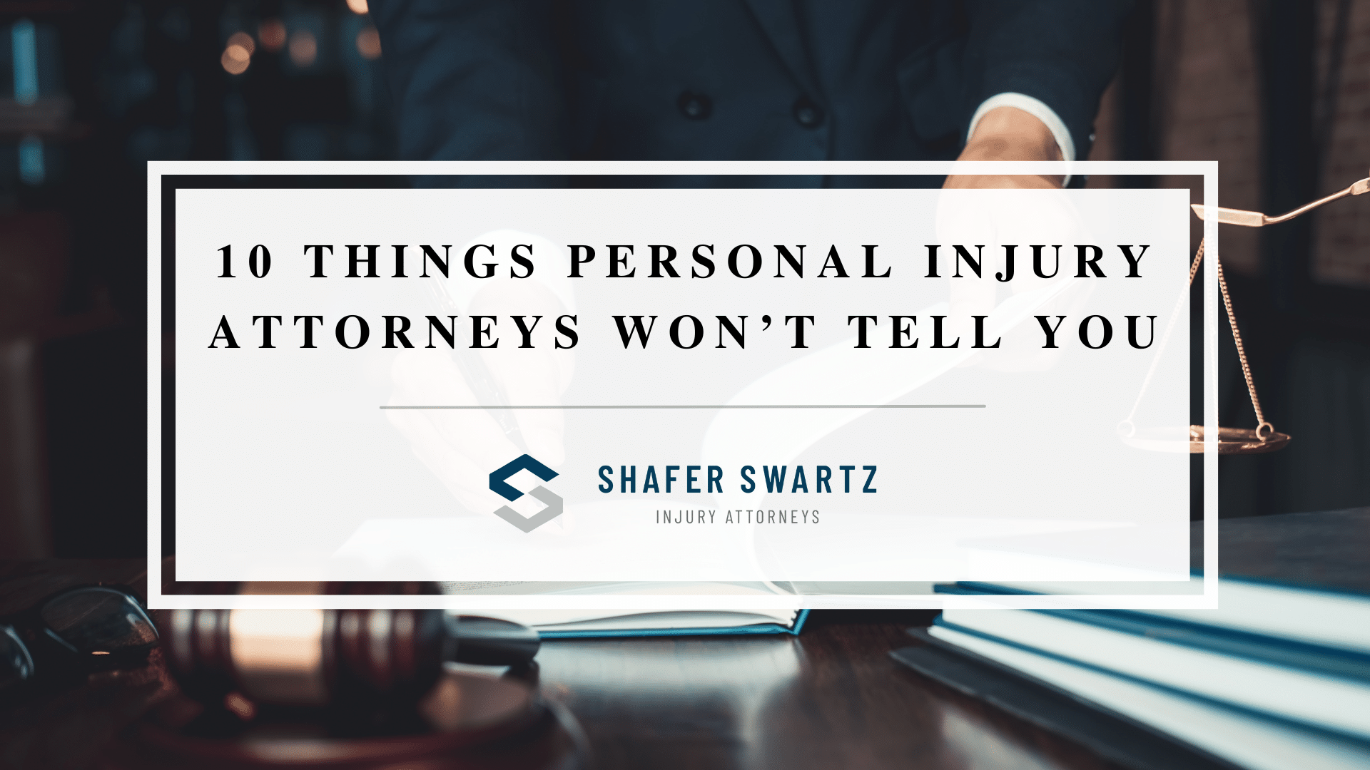 10 Things Personal Injury Attorneys Won’t Tell You