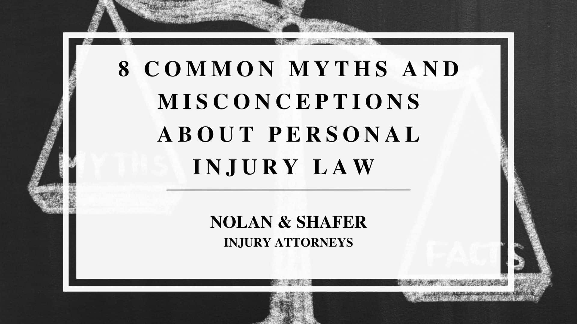 8 Common Myths and Misconceptions About Personal Injury Law