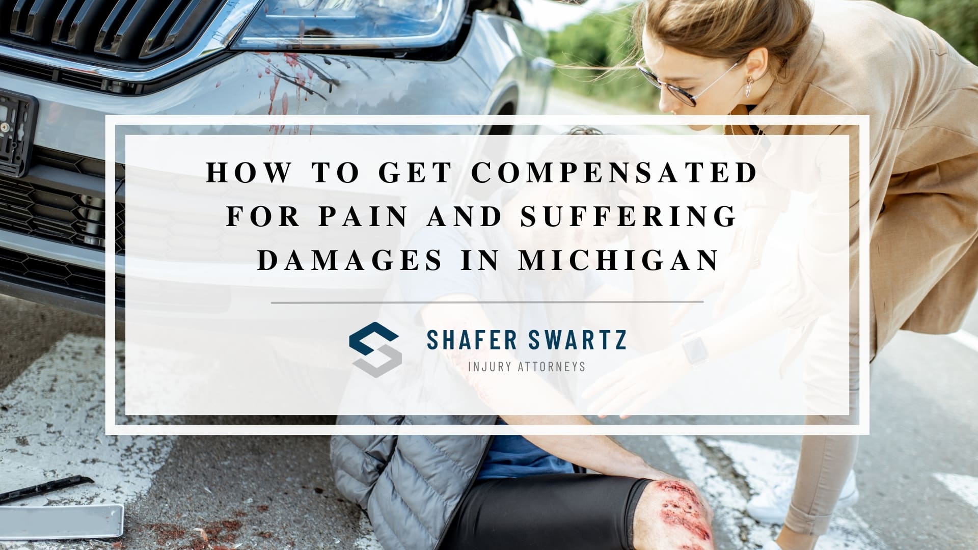 Featured image of how to get a compensated for pain and suffering damages in Michigan