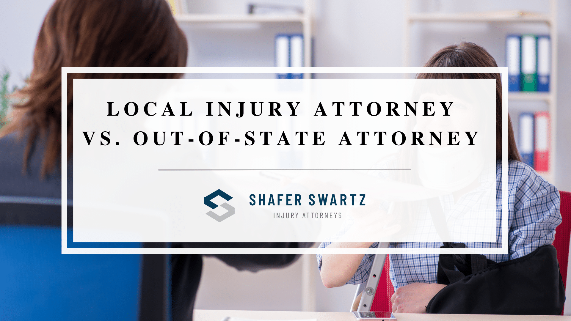 Featured image of local injury attorney vs. out-of-state
