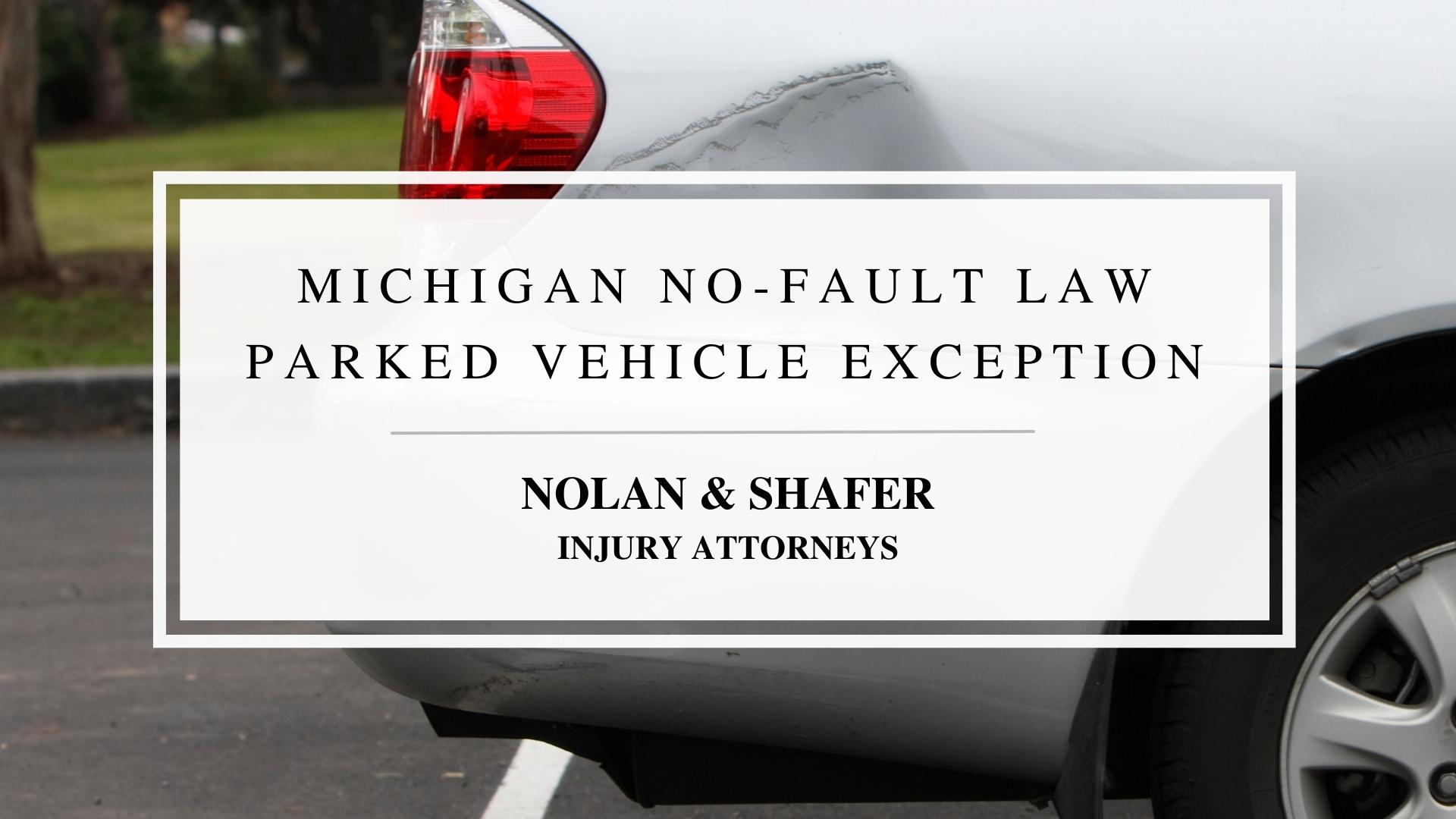 Be a More Responsible Driver: Michigan No-Fault Law Parked Vehicle