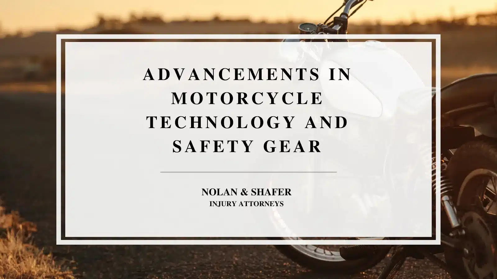A motorcycle on the road overlaid with text: Advancements in Motorcycle Technology and Safety Gear