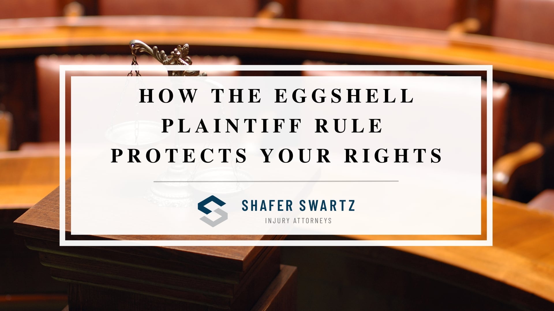 Featured image of how the eggshell plaintiff rule protects your rights