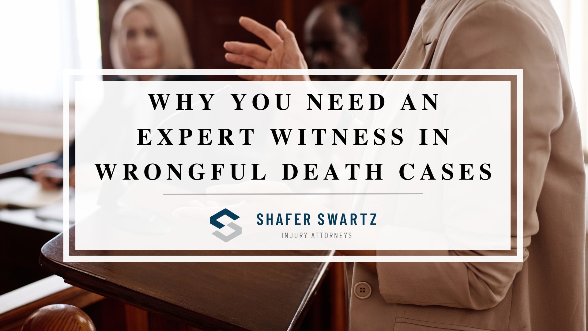 Featured image of why you need an expert witness in wrongful death cases