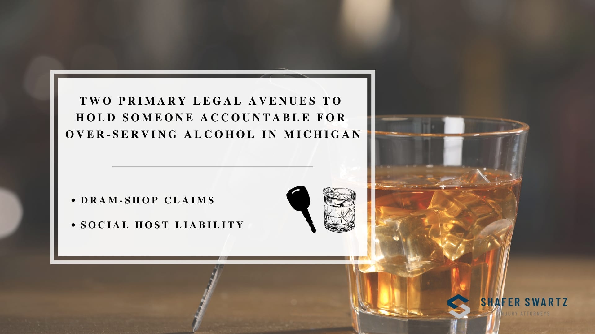 Infographic image of two primary legal avenues to hold someone accountable for over-serving alcohol in Michigan