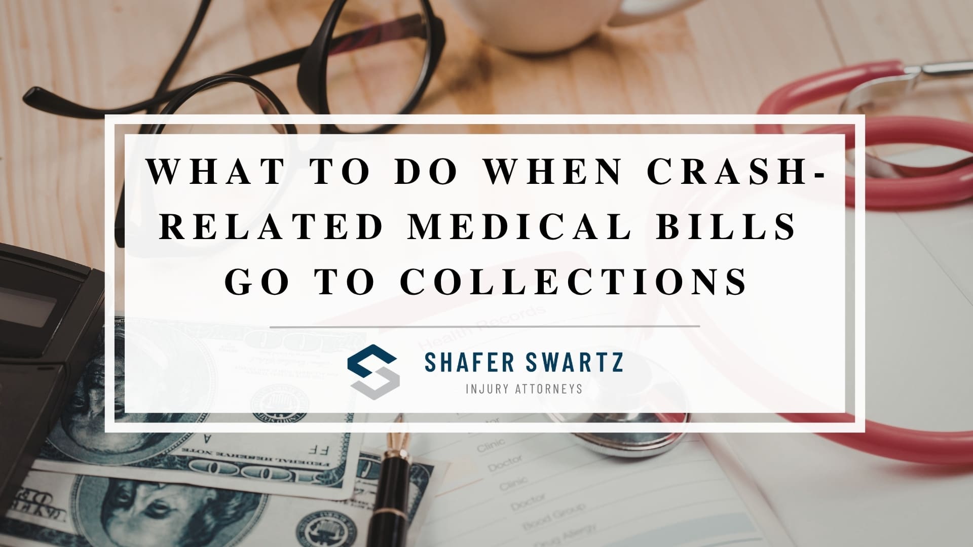 Featured image of what to do when crash-related medical bills go to collections